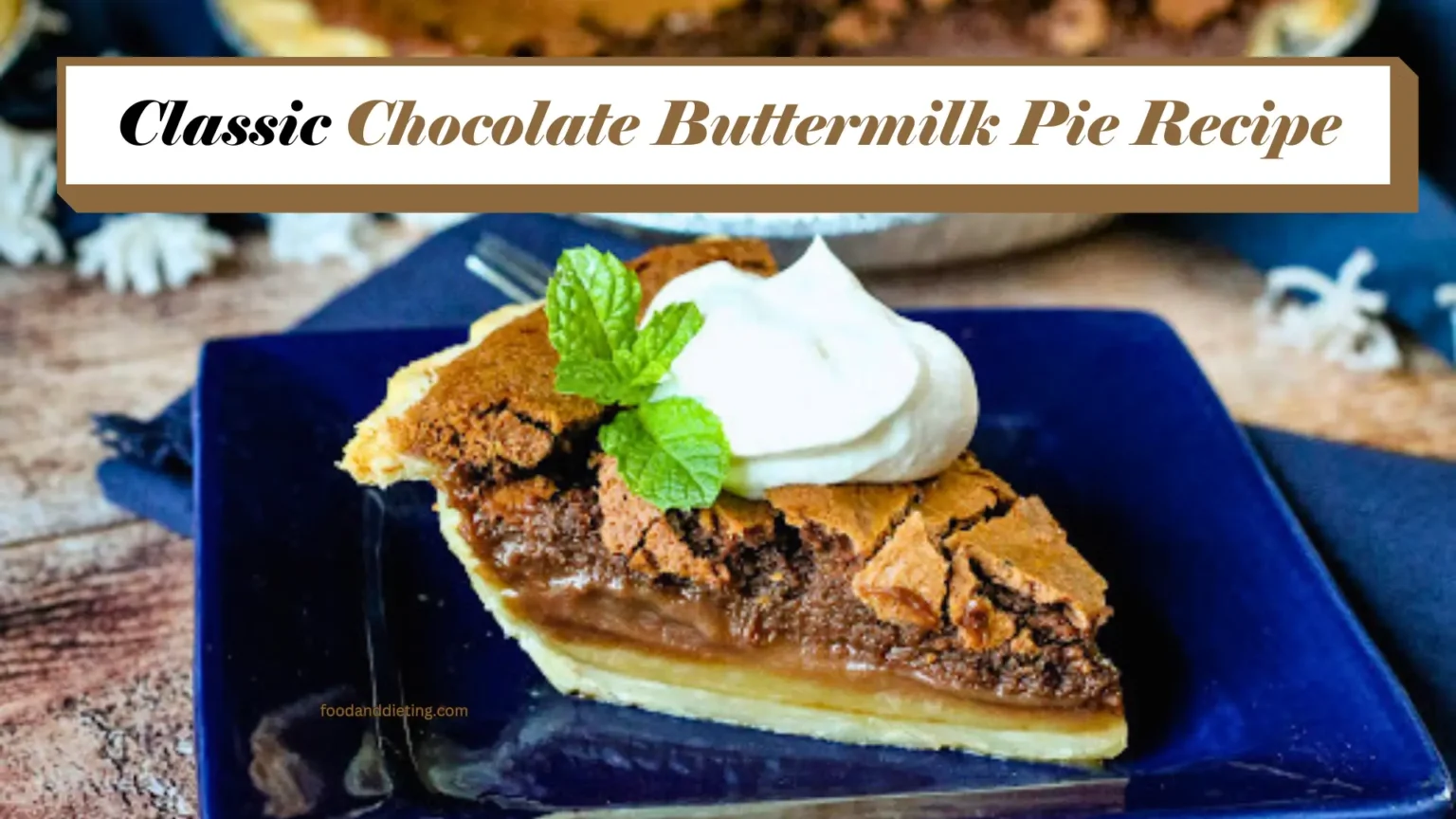 How To Make Classic Chocolate Buttermilk Pie Recipe 3170