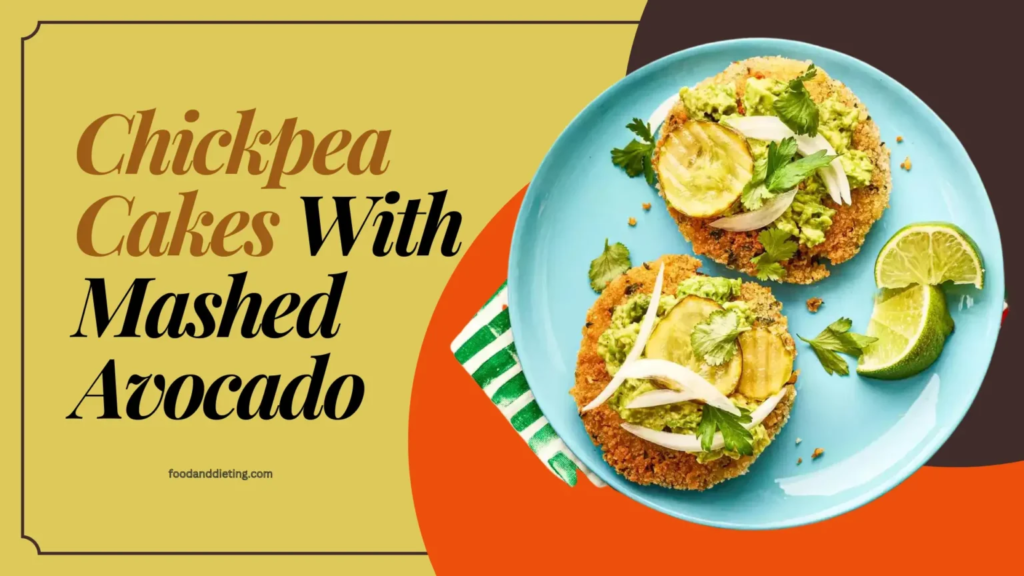 Chickpea Cakes with Mashed Avocado